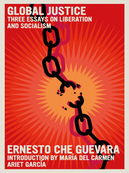 Title details for Global Justice by Ernesto Che Guevara - Available